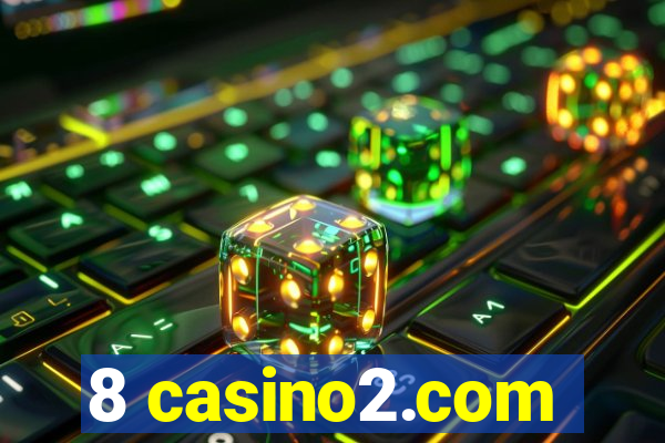 8 casino2.com